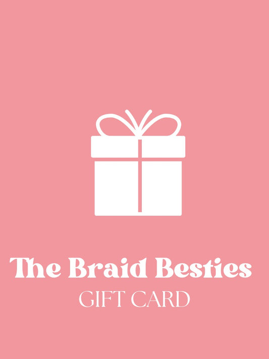The Braid & Extension Besties Gift Card